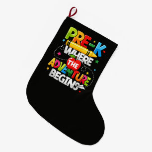 Pre-K Where The Adventure Begins Back to School Large Christmas Stocking