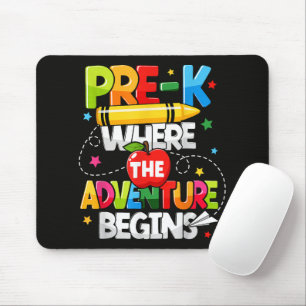Pre-K Where The Adventure Begins Back to School Mouse Pad