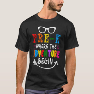 Pre K Where The Adventure Begins Boy Girl Back To T-Shirt