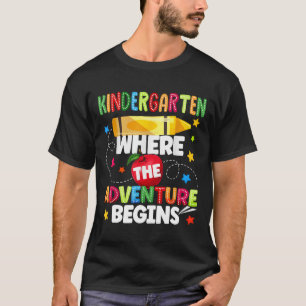 Pre-k Where The Adventure Begins First Day Ck To S T-Shirt