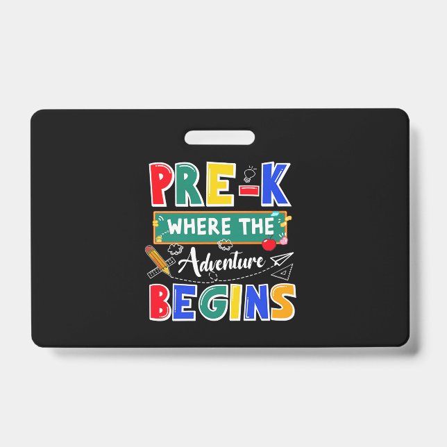 Pre-K Where The Adventure Begins Funny School ID Badge (Front)