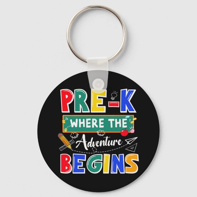 Pre-K Where The Adventure Begins Funny School Key Ring (Front)