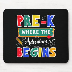 Pre-K Where The Adventure Begins Funny School Mouse Pad