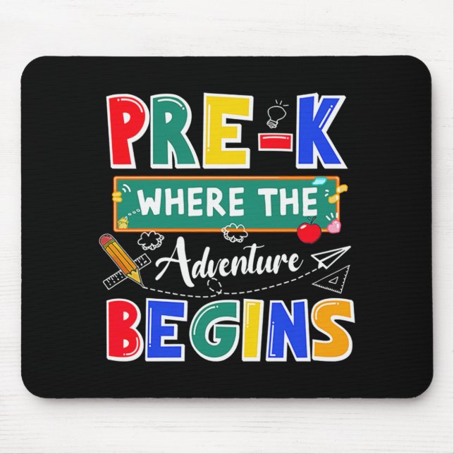 Pre-K Where The Adventure Begins Funny School Mouse Pad (Front)