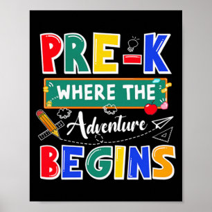 Pre-K Where The Adventure Begins Funny School Poster
