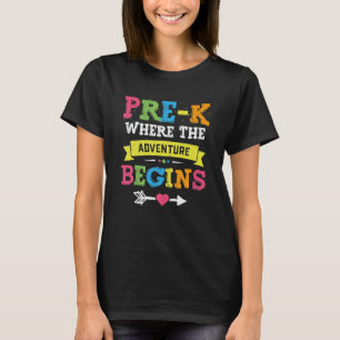 Pre K Where The Adventure Begins Gift Back To T-Shirt