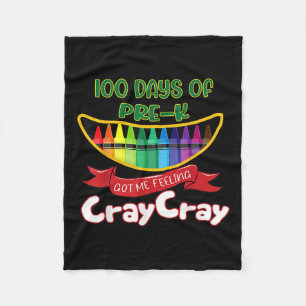 Pre-kinder - 100 Days Of Pre-k Got Me Feeling Cray Fleece Blanket