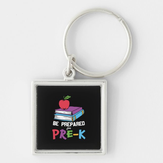 Pre Kindergarten Be Prepared For Pre Kindergarten Key Ring (Front)