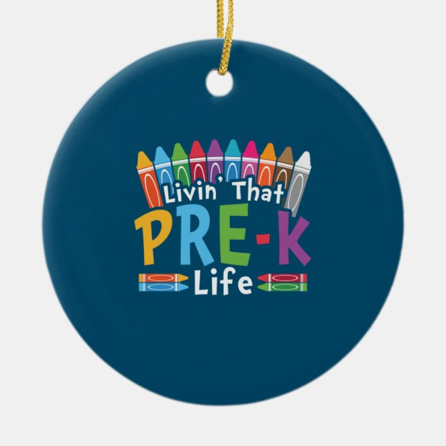 Pre Kindergarten Living That Pre Kindergarten Life Ceramic Ornament (Front)