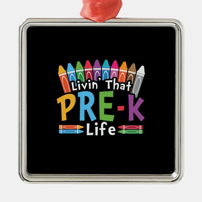 Pre Kindergarten Living That Pre Kindergarten Life Metal Ornament (Front)