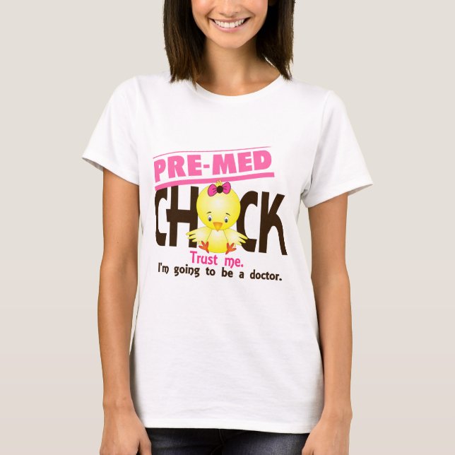 Pre-Med Chick 3 T-Shirt (Front)