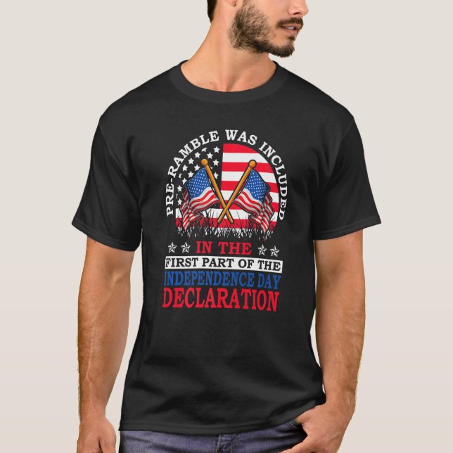 Pre-Ramble Was Included 4th of July Independence D T-Shirt (Front)