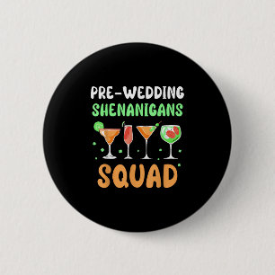 Pre-wedding Shenanigans Squad Party Groom Bachelor 6 Cm Round Badge