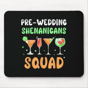 Pre-wedding Shenanigans Squad Party Groom Bachelor Mouse Pad