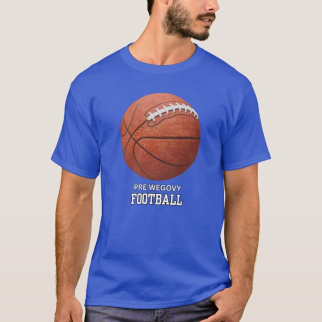 Pre Wegovy Football  T-Shirt (Front)