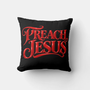 Preach Jesus Cushion