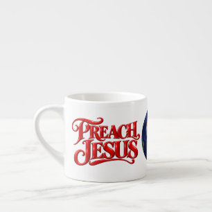 Preach Jesus Espresso Cup