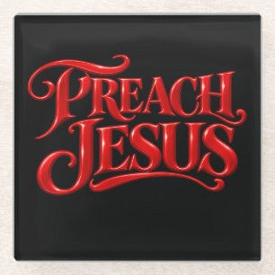 Preach Jesus Glass Coaster