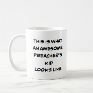 preacher's kid, awesome coffee mug