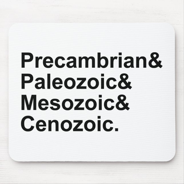 Precambrian Paleozoic Mesozoic Cenozoic Earth Eras Mouse Pad (Front)