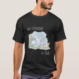 Precious Mots The Struggle Is Real T-Shirt