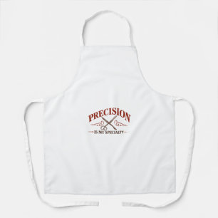 Precision Is My Speciality Surgeon Inspired Apron