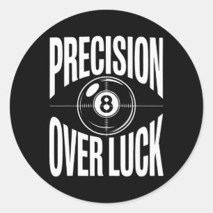 Precision Over Luck 8 Ball Billiards Retro Classic Round Sticker