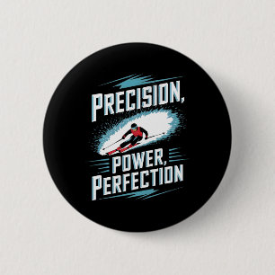 Precision Power Perfection Alpine Skiing 6 Cm Round Badge
