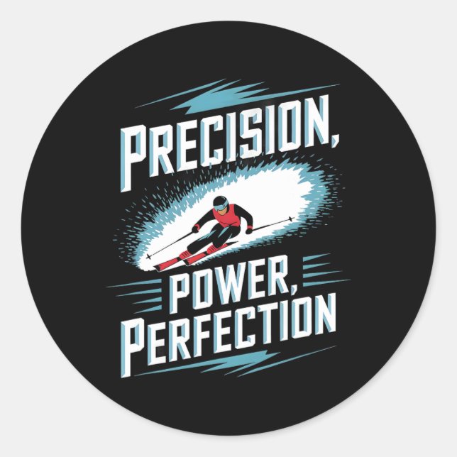 Precision Power Perfection Alpine Skiing  Classic Round Sticker (Front)