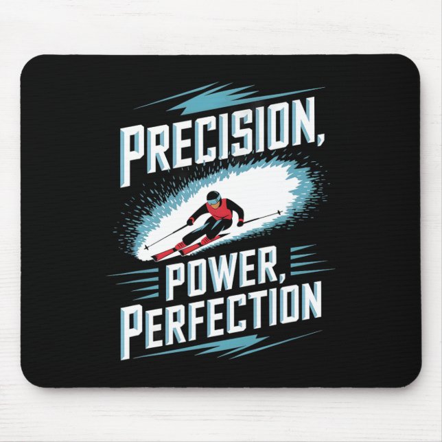 Precision Power Perfection Alpine Skiing  Mouse Pad (Front)
