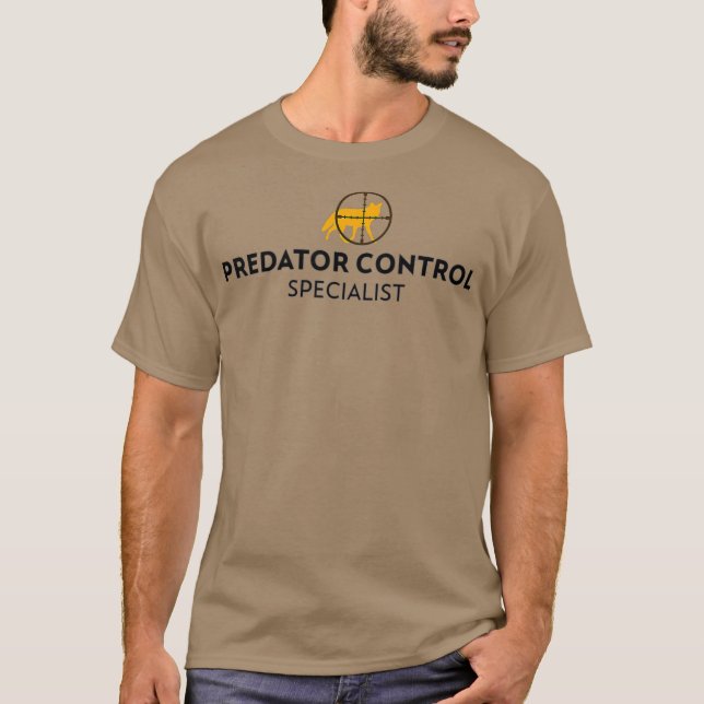 Predator Control Specialist  Coyote Fox Hunting T-Shirt (Front)