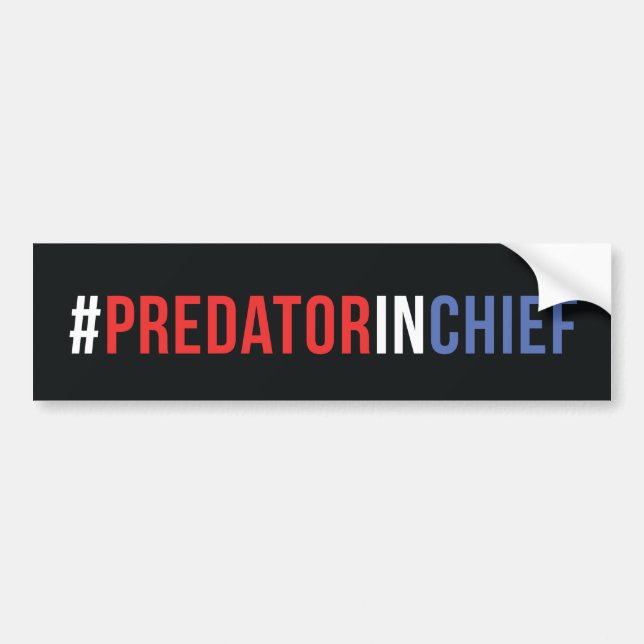 Predator in Chief Bumper Sticker (Black) (Front)