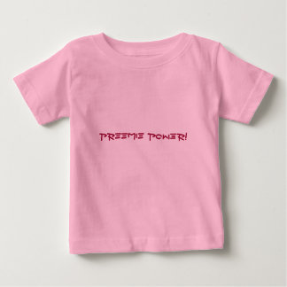PREEMIE POWER! Infant Shirt