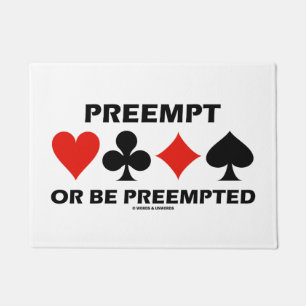 Preempt Or Be Preempted Bridge Humour 4 Card Suits Doormat