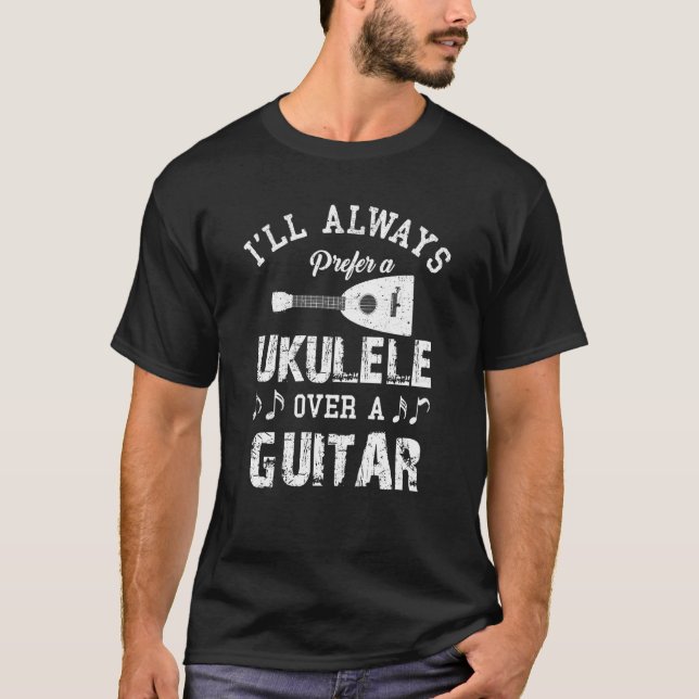 Prefer Ukulele Guitar Player Hawaiian Music Player T-Shirt (Front)