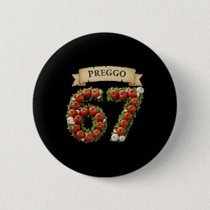 Preggo Sauce Funny Meme 67 Costume Gen Alpha Slang 6 Cm Round Badge