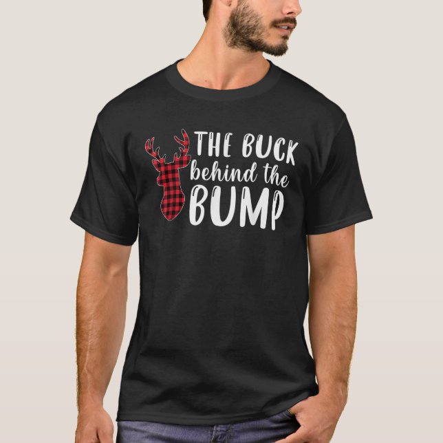 Pregnancy Announcement Buck Behind The Bump Funny  T-Shirt (Front)