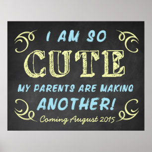 Pregnancy Announcement Chalkboard Sign-I'm So Cute Poster