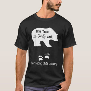 Pregnancy Announcement Due Date in January Mama Be T-Shirt