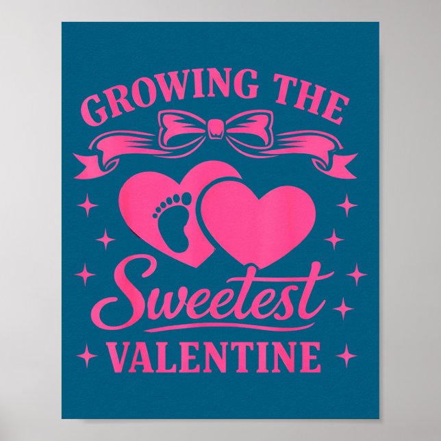 Pregnancy Announcement Growing The Sweetest Valent Poster (Front)