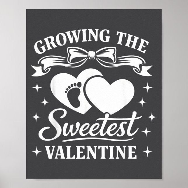 Pregnancy Announcement Growing The Sweetest Valent Poster (Front)