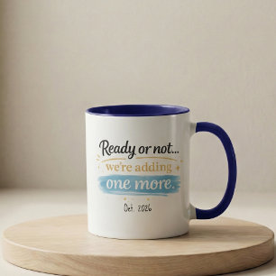 Pregnancy Announcement Mug Ready Or Not