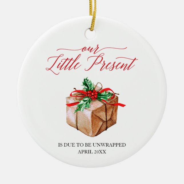 Pregnancy Announcement Our Little Present Custom Ceramic Ornament (Front)