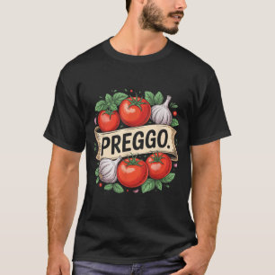Pregnancy Announcement Prego Pasta Sauce Funny Pre T-Shirt