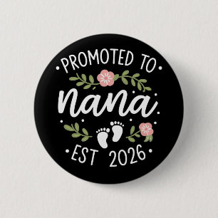 Pregnancy Announcement Promoted to Nana 2026  6 Cm Round Badge
