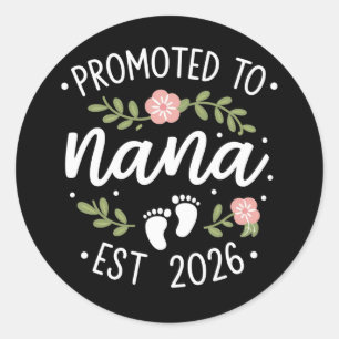 Pregnancy Announcement Promoted to Nana 2026  Classic Round Sticker