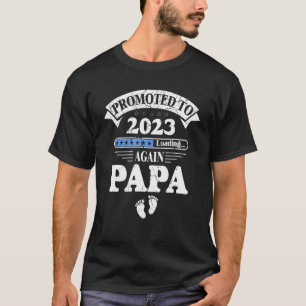 Pregnancy Announcement Promoted To Papa Again 2023 T-Shirt