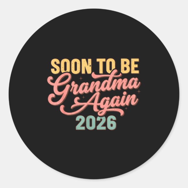 Pregnancy Announcement Soon To Be Grandma Again 20 Classic Round Sticker (Front)