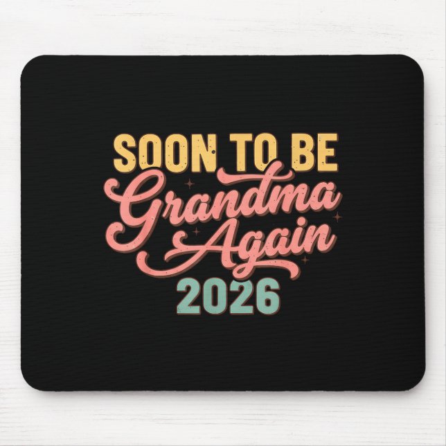 Pregnancy Announcement Soon To Be Grandma Again 20 Mouse Pad (Front)