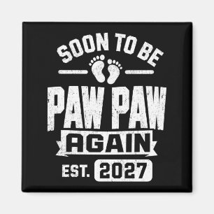Pregnancy Announcement Soon To Be Pawpaw 2027 Magnet